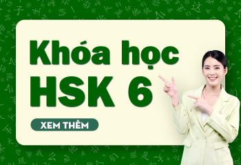 Khóa học HSK 6
